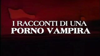 I racconti di una sex vampira - Olasz szinkronos teljes szexvideó