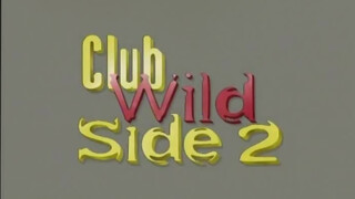 A klub vad oldala 2 (Club Wild Side - 1998) - Teljes erotikus film eredeti szinkronnal